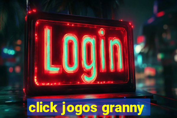 click jogos granny